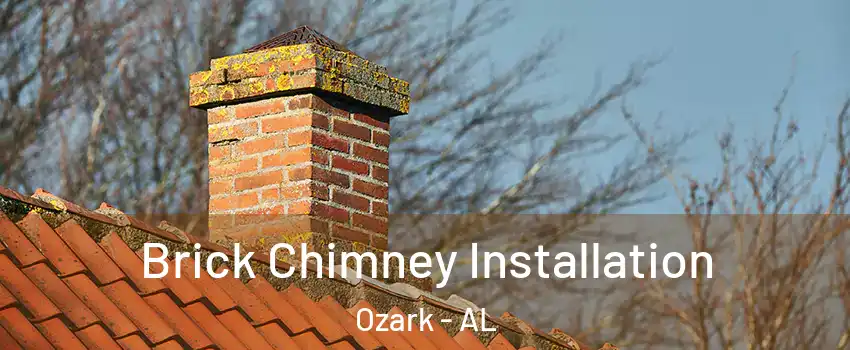  Brick Chimney Installation Ozark - AL