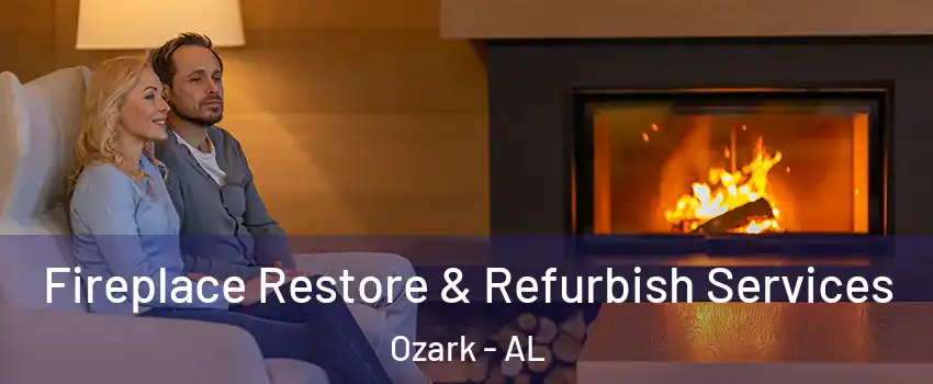  Fireplace Restore & Refurbish Services Ozark - AL