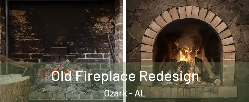  Old Fireplace Redesign Ozark - AL