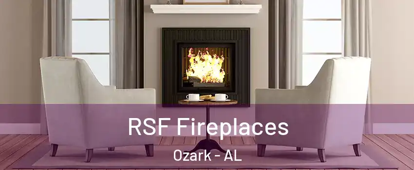  RSF Fireplaces Ozark - AL
