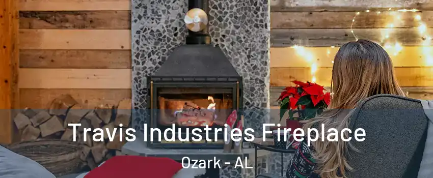  Travis Industries Fireplace Ozark - AL
